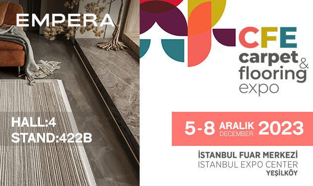 EMPERA Yeni koleksiyonlarıyla 5-8 Aralık tarihleri arasında İstanbul Fuar Merkezi / EXPO Center Yeşilköy’de